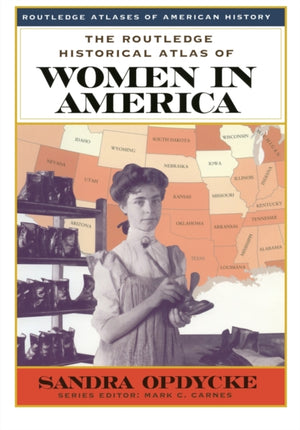 Routledge Historical Atlas of Women in America