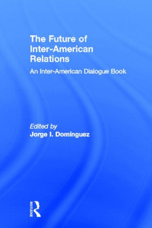 The Future of Inter-American Relations