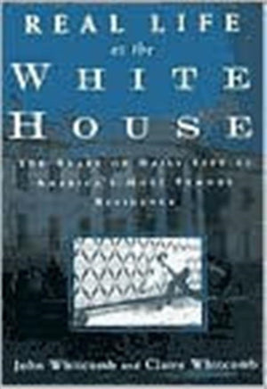 Real Life at the White House