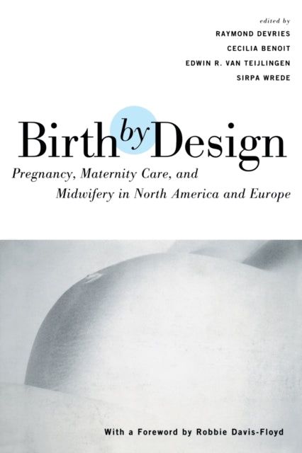 Book cover of: Birth By Design. By: R. De Vries