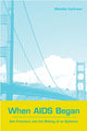 Book cover of: When AIDS Began. By: Michel Cochrane