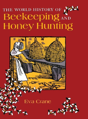 World History of Beekeeping and Honey Hunting