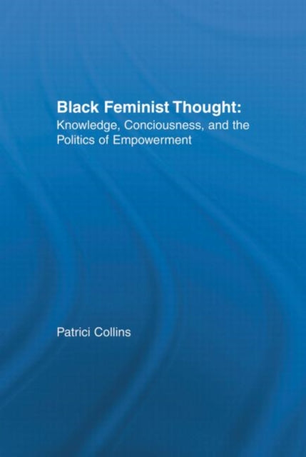 Book cover of: Black Feminist Thought. By: Patricia Hill Collins