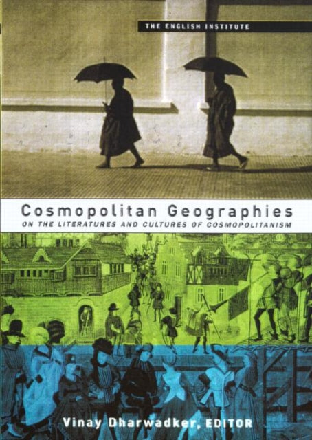 Book cover of: Cosmopolitan Geographies. By: V. Dharwadker
