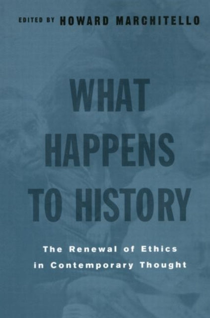 Book cover of: What Happens to History. By: H. Marchitello