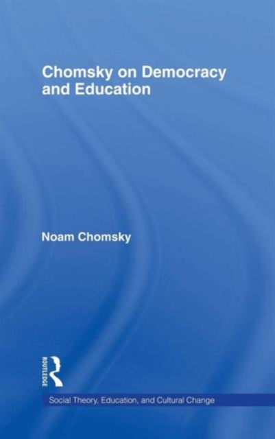 Book cover of: Chomsky on Democracy and Education. By: Noam Chomsky