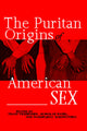 Book cover of: Puritan Origins of American Sex. By: T. Fessenden