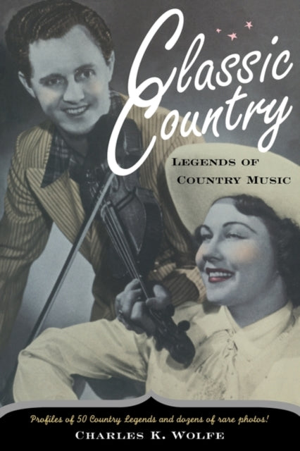 Book cover of: Classic Country. By: Charles K. Wolfe