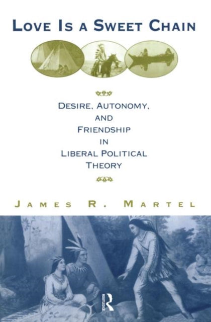 Book cover of: Love is a Sweet Chain. By: James Martel