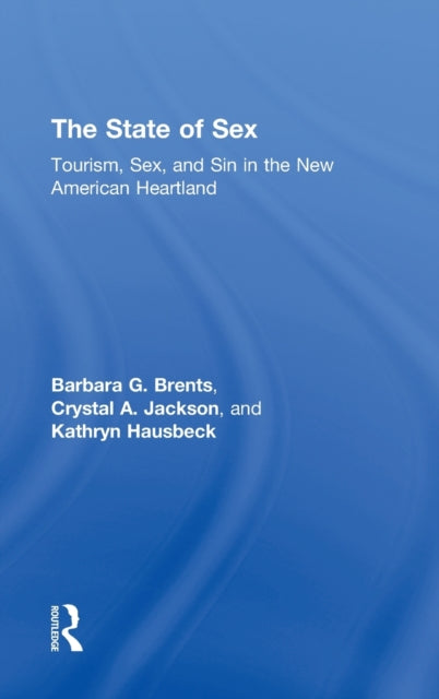 Book cover of: State of Sex. By: Barbara G. Brents, K. Hausbeck