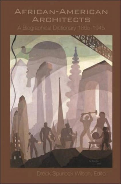 Book cover of: African American Architects. By: Dreck Spurlock Wilson