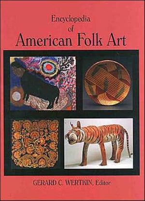 Encyclopedia of American Folk Art