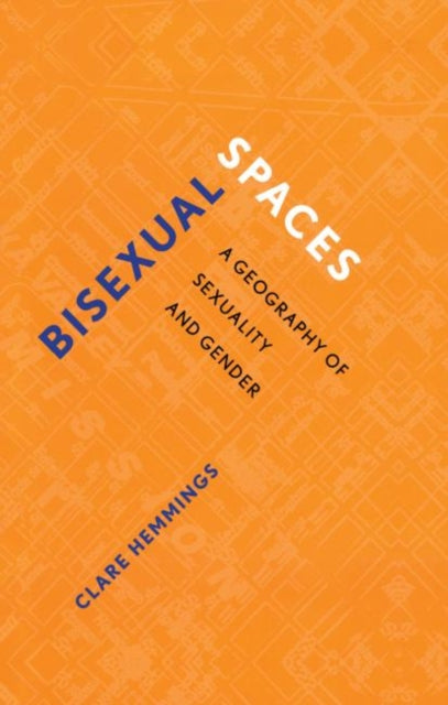 Book cover of: Bisexual Spaces. By: Clare Hemmings