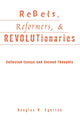 Book cover of: Rebels, Reformers, and Revolutionaries
