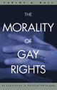 Book cover of: Morality of Gay Rights. By: Carlos Ball