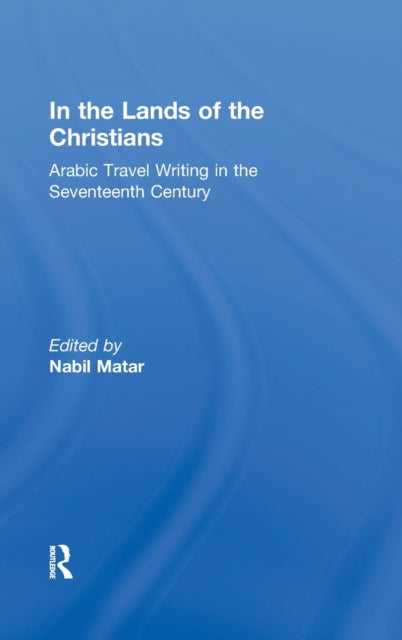 Book cover of: In the Lands of the Christians. By: Nabil Matar