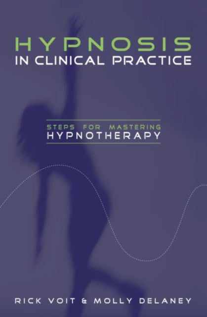 Book cover of: Hypnosis in Clinical Practice. By: Rick Voit