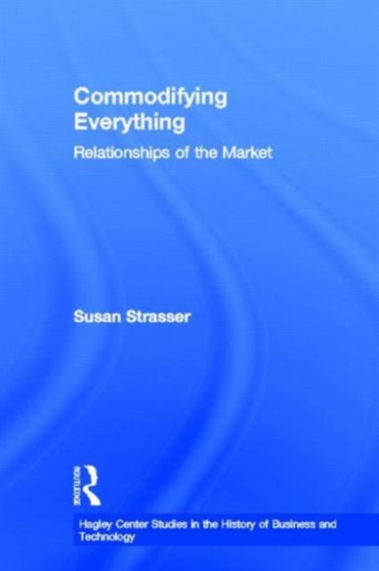 Book cover of: Commodifying Everything. By: Susan Strasser