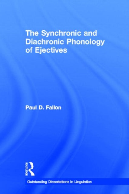 Book cover of: Synchronic and Diachronic Phonology of Ejectives