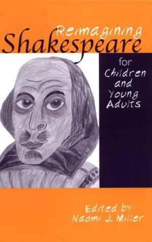 Reimagining Shakespeare for Children and Young Adults