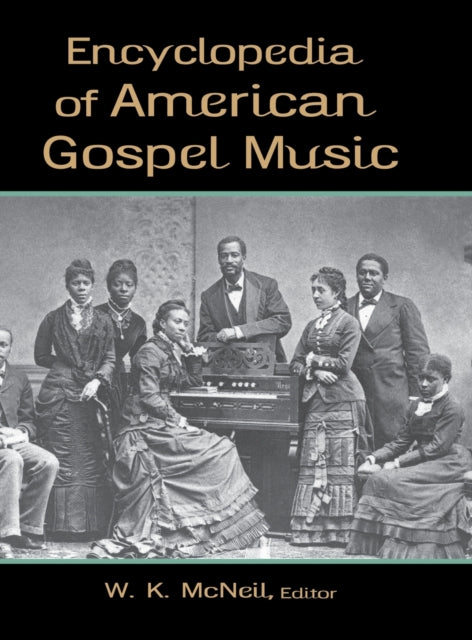 Book cover of: Encyclopedia of American Gospel Music. By: W. K. McNeil