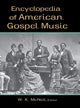 Book cover of: Encyclopedia of American Gospel Music. By: W. K. McNeil