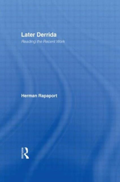 Book cover of: Later Derrida. By: Herman Rapaport