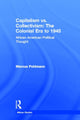 Book cover of: Capitalism vs. Collectivism: The Colonial Era to 1945. By: Marcus Pohlman