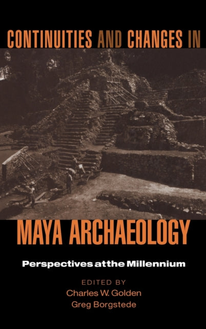 Book cover of: Continuities and Changes in Maya Archaeology