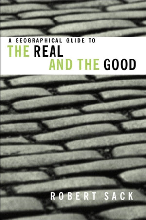 Geographical Guide to the Real and the Good