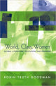 Book cover of: World, Class, Women. By: Robin Truth Goodman