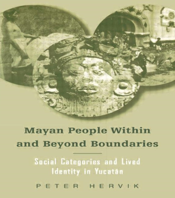 Book cover of: Mayan People Within and Beyond Boundaries