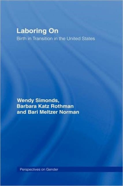Book cover of: Laboring On. By: Barbara Katz Rothman
