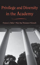 Book cover of: Privilege and Diversity in the Academy. By: Frances A. Maher
