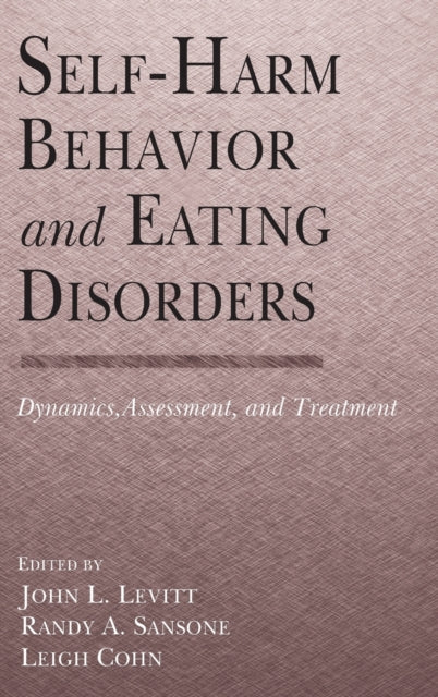 Book cover of: Self-Harm Behavior and Eating Disorders. By: Sansone Levitt