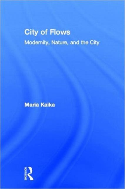 Book cover of: City of Flows. By: Maria Kaika