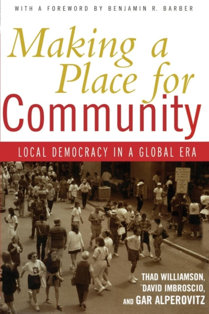Book cover of: Making a Place for Community. By: Thad Williamson