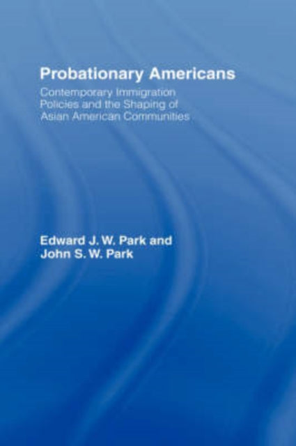 Book cover of: Probationary Americans. By: Edward JW Park