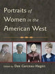 Book cover of: Portraits of Women in the American West. By: Dee Garceau-Hagen