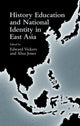 Book cover of: History Education and National Identity in East Asia
