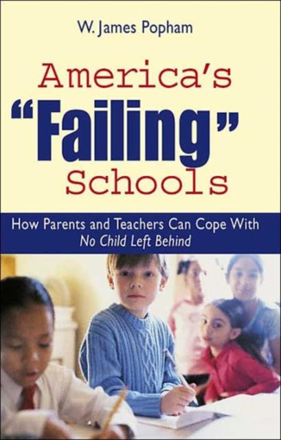 Book cover of: America's Failing Schools. By: Popham, W. James.