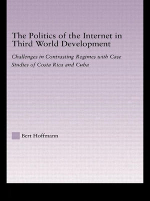 The Politics of the Internet in Third World Development