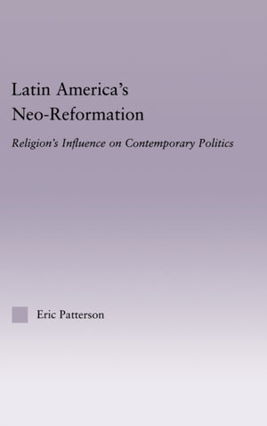 Latin America's Neo-Reformation