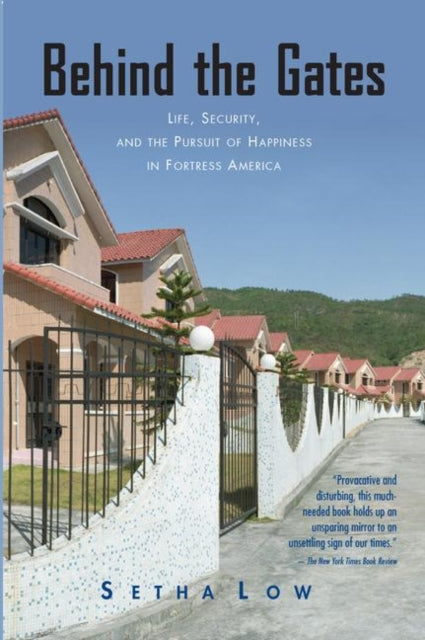 Book cover of: Behind the Gates. By: Setha M. Low