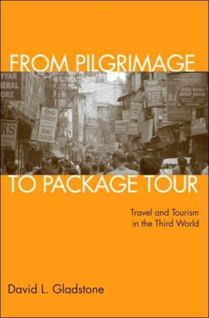 Book cover of: From Pilgrimage to Package Tour. By: David L. Gladstone