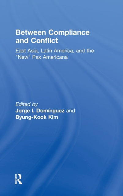 Book cover of: Between Compliance and Conflict. By: Byung-Kook Kim