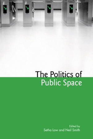 The Politics of Public Space