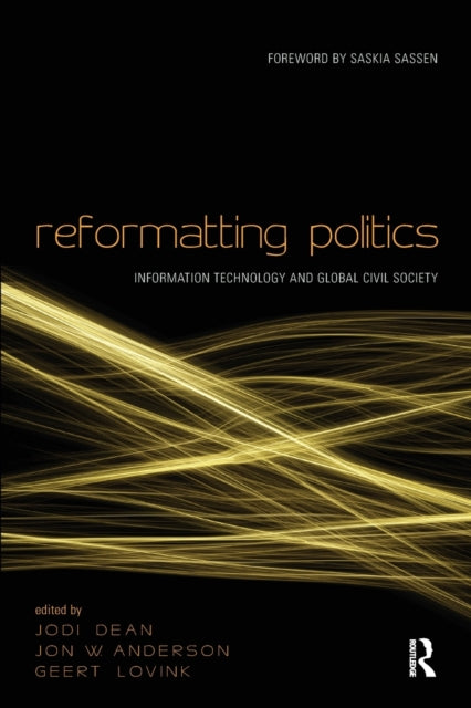 Book cover of: Reformatting Politics. By: Jon Anderson