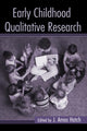 Book cover of: Early Childhood Qualitative Research. By: J. Amos Hatch