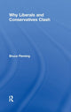 Book cover of: Why Liberals and Conservatives Clash. By: Bruce E. Fleming